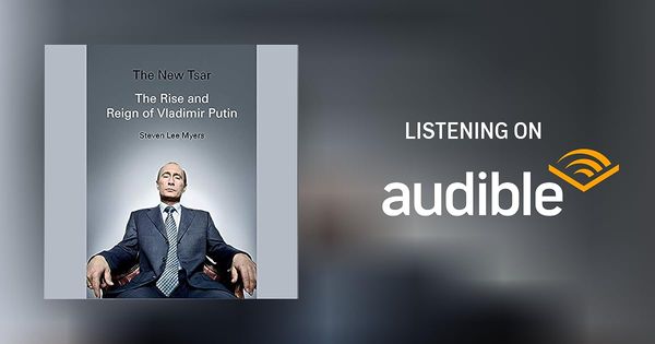 The New Tsar: The Rise and Reign of Vladimir Putin (Audiobook)